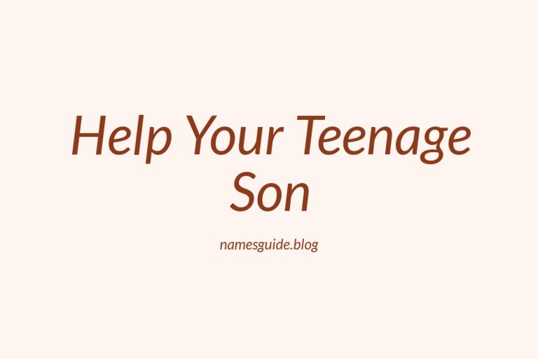 42+ Ways to Help Your Teenage Son Build a Social Life and Make Friends