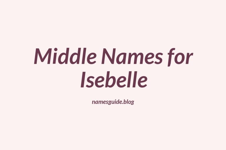 38+ Beautiful Middle Names for Isebelle You’ll Love
