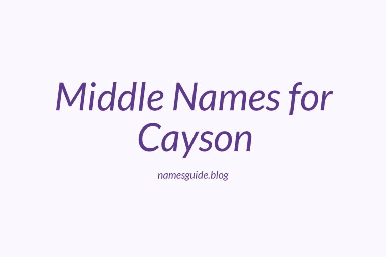 37+ Stylish Middle Names for Cayson That You’ll Love