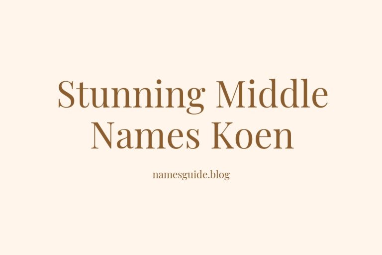 38+ Stunning Middle Names for Koen That You’ll Love
