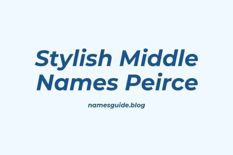 42+ Stylish Middle Names That Perfectly Pair with Peirce