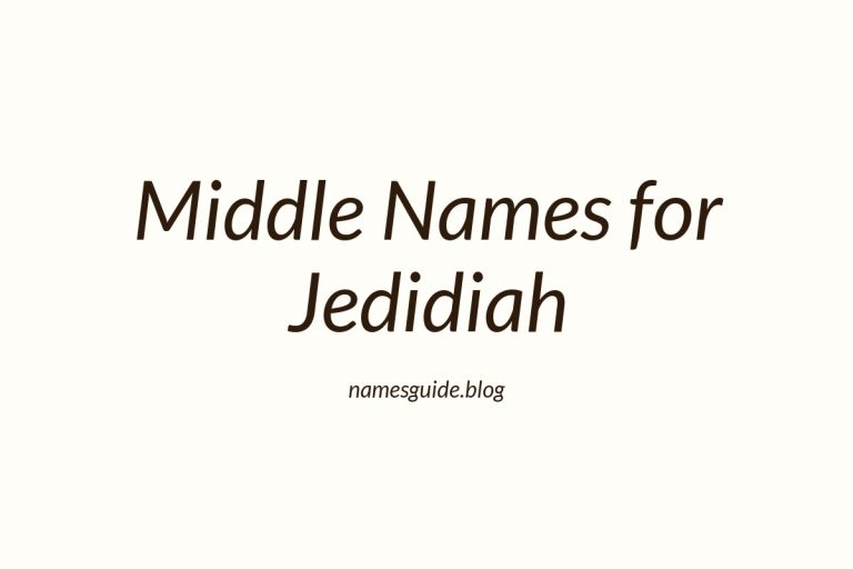 42+ Perfect Middle Names for Jedidiah to Inspire Your Baby Name Choice