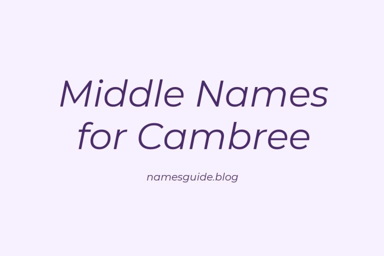 42+ Beautiful Middle Names to Pair Perfectly with Cambree