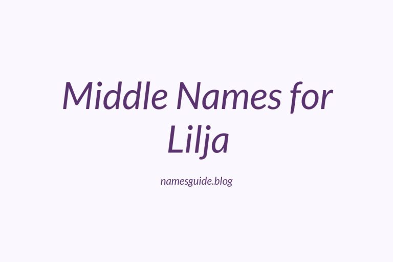 45+ Beautiful Middle Names That Perfectly Complement Lilja