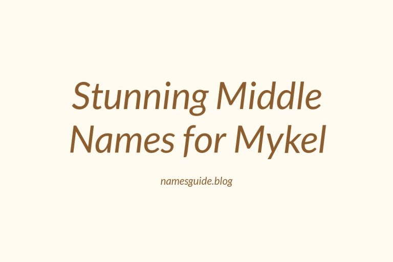38+ Stunning Middle Names for Mykel That You’ll Love
