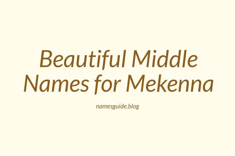 38+ Beautiful Middle Names for Mekenna You’ll Love