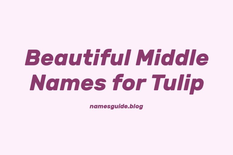 38+ Beautiful Middle Names to Pair Perfectly with Tulip