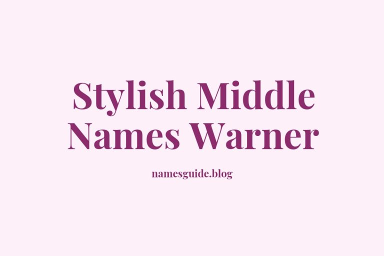 38+ Stylish Middle Names That Perfectly Pair with Warner