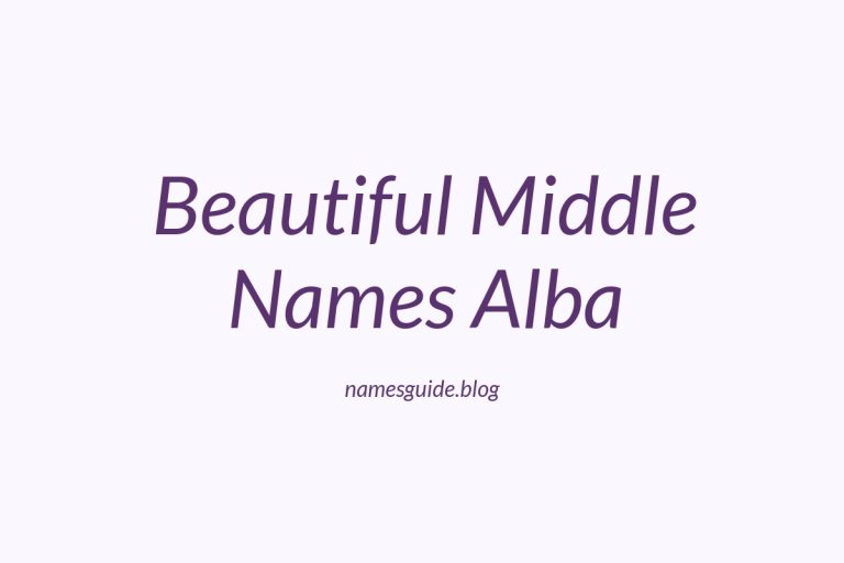 38+ Beautiful Middle Names That Perfectly Complement Alba