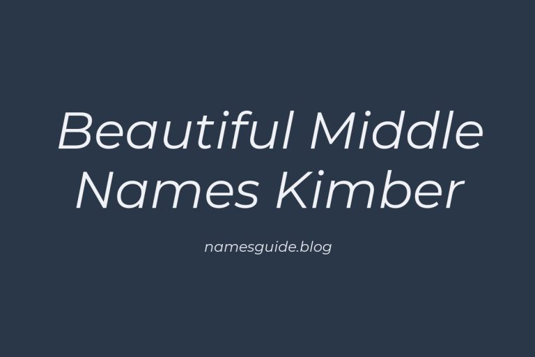 38+ Beautiful Middle Names for Kimber to Inspire You