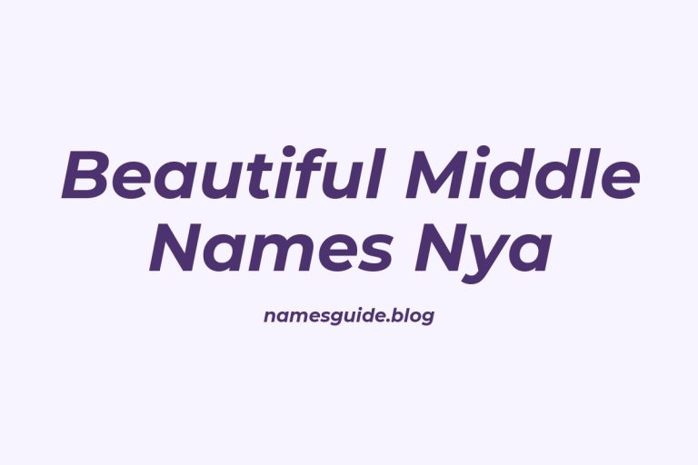 45+ Beautiful Middle Names That Perfectly Complement Nya