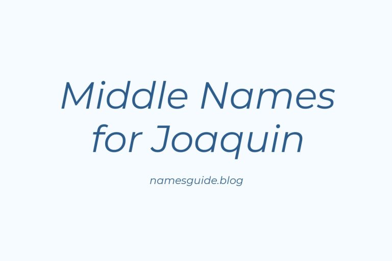 45+ Stunning Middle Names for Joaquin That You’ll Love