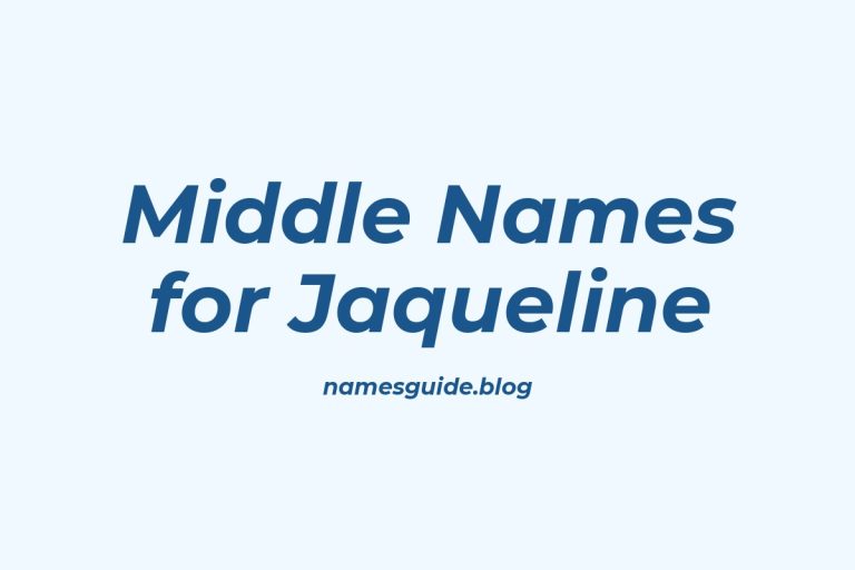 45+ Elegant Middle Names for Jaqueline to Inspire Your Baby’s Perfect Name
