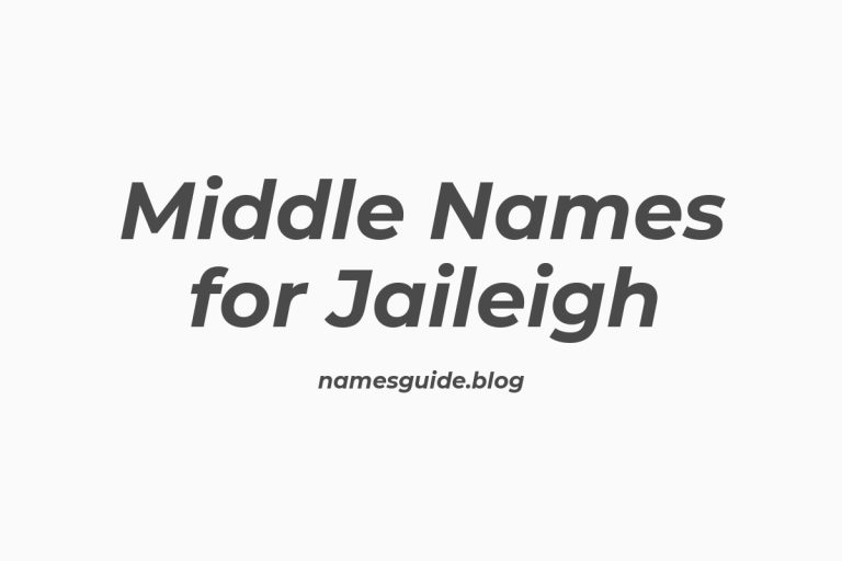 38+ Beautiful Middle Names for Jaileigh You’ll Love