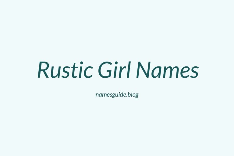 45+ Charming Rustic Girl Names That Capture Country Charm