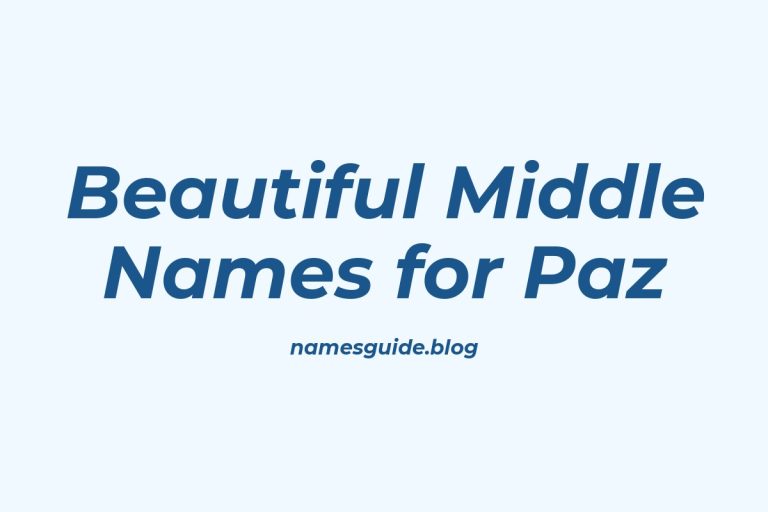 39+ Beautiful Middle Names to Pair Perfectly with Paz
