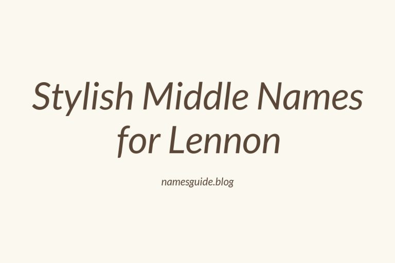 38+ Stylish Middle Names That Perfectly Complement Lennon