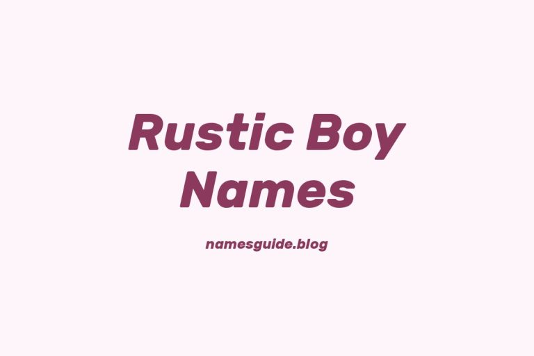 45+ Timeless Rustic Boy Names That Capture Country Charm