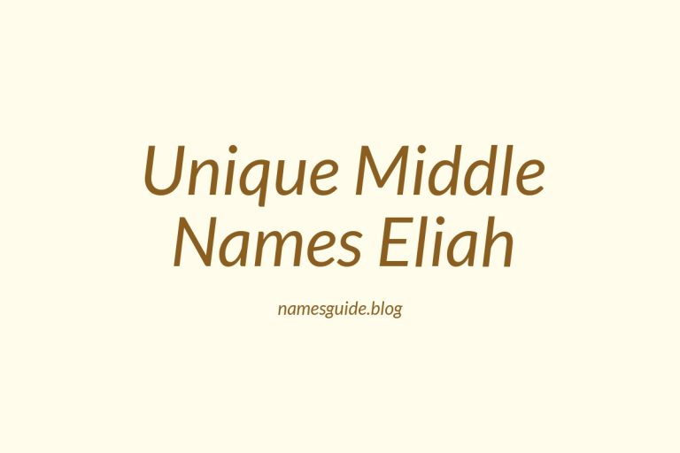 38+ Unique and Meaningful Middle Names for Eliah to Inspire You
