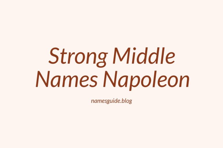 38+ Strong and Classic Middle Names for Napoleon