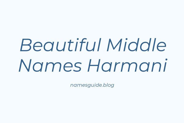 38+ Beautiful Middle Names to Pair Perfectly with Harmani