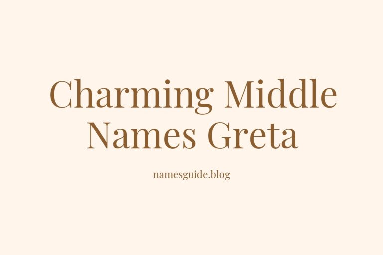 38+ Charming Middle Names to Pair Perfectly with Greta