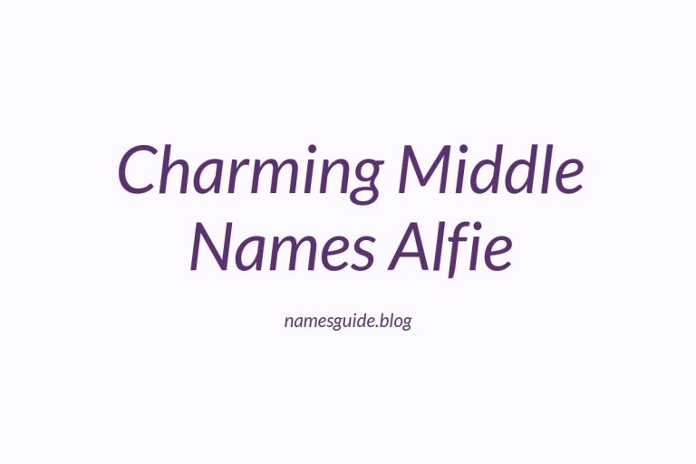 38+ Charming Middle Names for Alfie You’ll Love