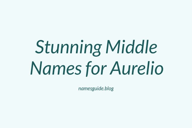 44+ Stunning Middle Names to Pair Perfectly with Aurelio