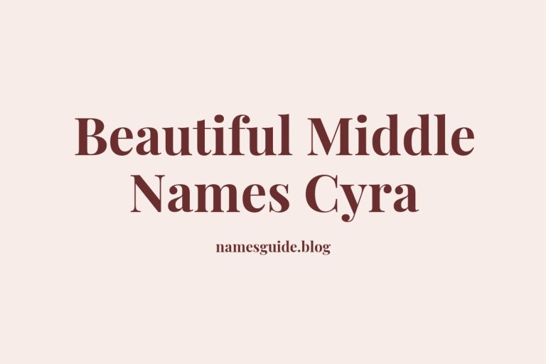 38+ Beautiful Middle Names to Pair Perfectly with Cyra
