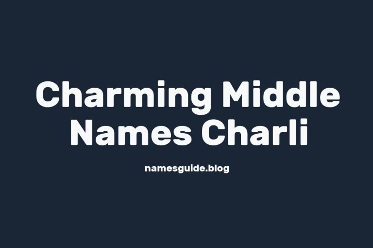 37+ Charming Middle Names for Charli That You’ll Love