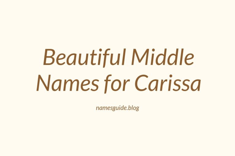 38+ Beautiful Middle Names for Carissa You’ll Love