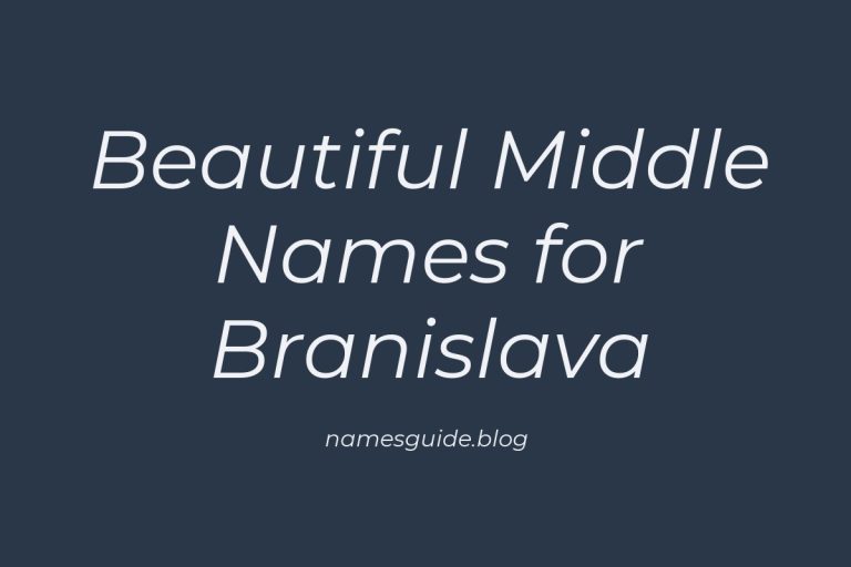 37+ Beautiful Middle Names for Branislava You’ll Love