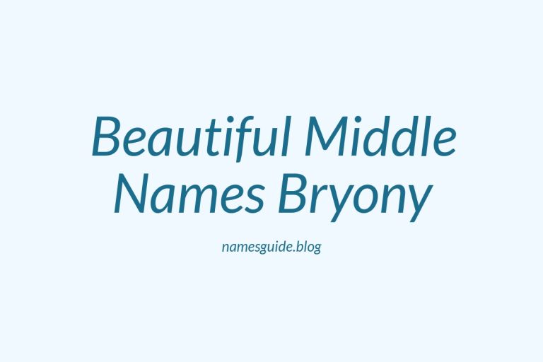 38+ Beautiful Middle Names to Pair Perfectly with Bryony