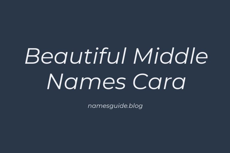 42+ Beautiful Middle Names That Perfectly Complement Cara
