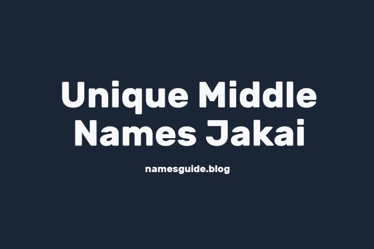 38+ Unique and Meaningful Middle Names for Jakai
