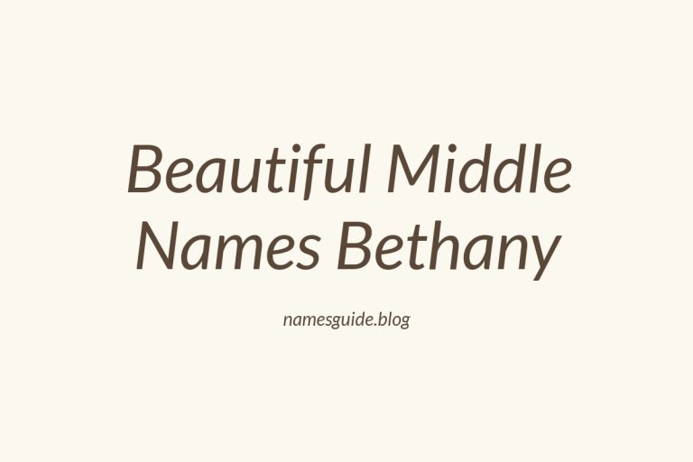 45+ Beautiful Middle Names for Bethany You’ll Love
