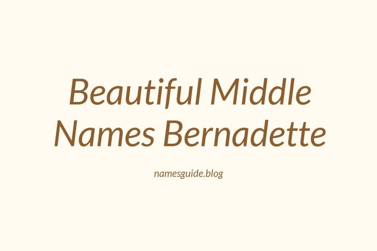 42+ Beautiful Middle Names to Pair Perfectly with Bernadette