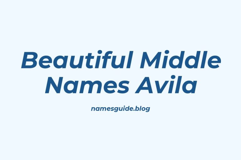 38+ Beautiful Middle Names to Pair Perfectly with Avila