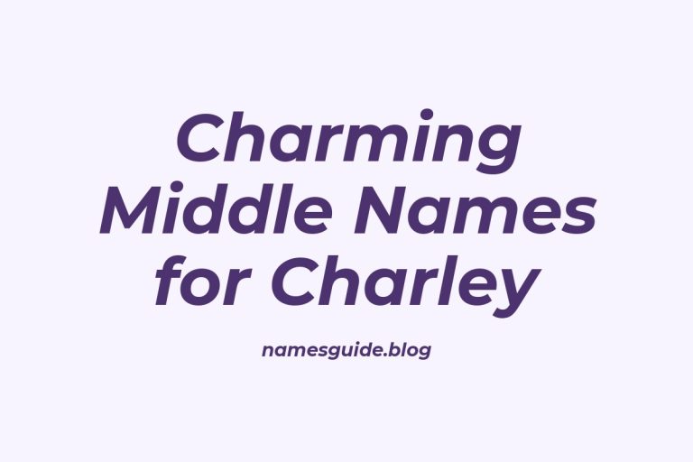 38+ Charming Middle Names for Charley You’ll Love