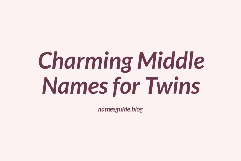 45+ Charming Middle Names for Twins That Perfectly Complement Each Other