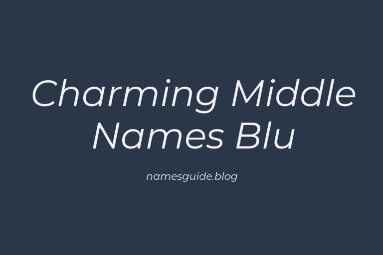 38+ Charming Middle Names for Blu That You’ll Love