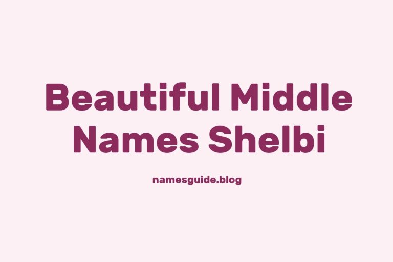 45+ Beautiful Middle Names That Pair Perfectly with Shelbi