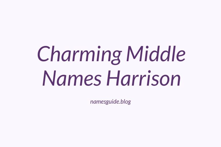 39+ Charming Middle Names for Harrison You’ll Love