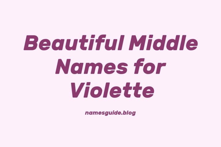 38+ Beautiful Middle Names That Perfectly Complement Violette