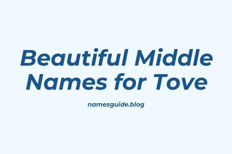 38+ Beautiful Middle Names That Pair Perfectly with Tove