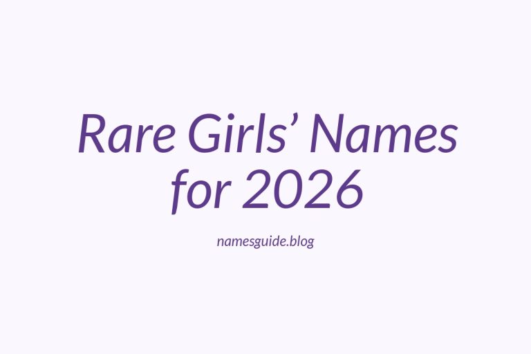 47+ Rare and Remarkable Girls’ Names to Inspire Your 2026 Baby List