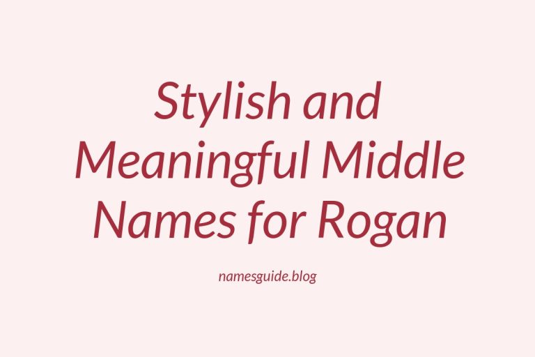 38+ Stylish and Meaningful Middle Names for Rogan to Inspire You