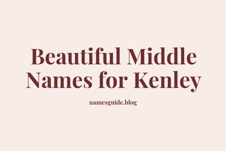 37+ Beautiful Middle Names for Kenley That You’ll Love