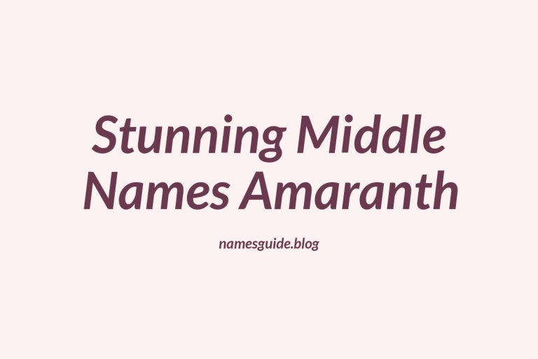 38+ Stunning Middle Names for Amaranth That Shine Bright