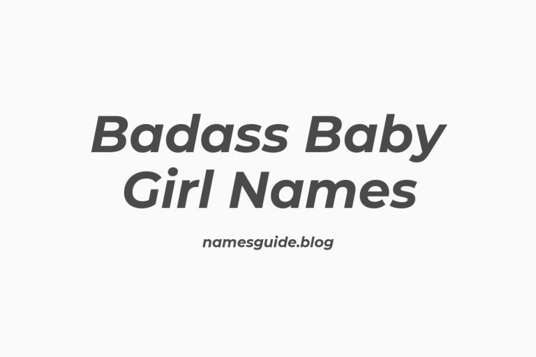 47+ Stunning Badass Baby Girl Names That Inspire Confidence and Strength